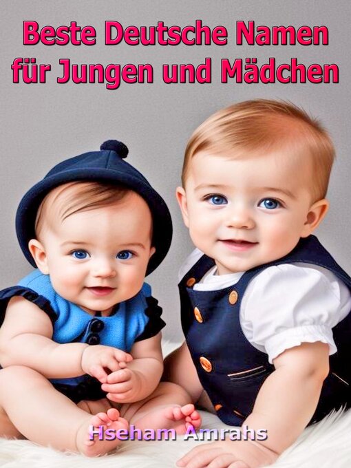 Title details for Beste Deutsche Namen für Jungen und Mädchen by Hseham Amrahs - Available